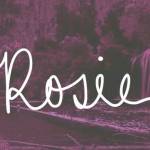 Rosie rosie