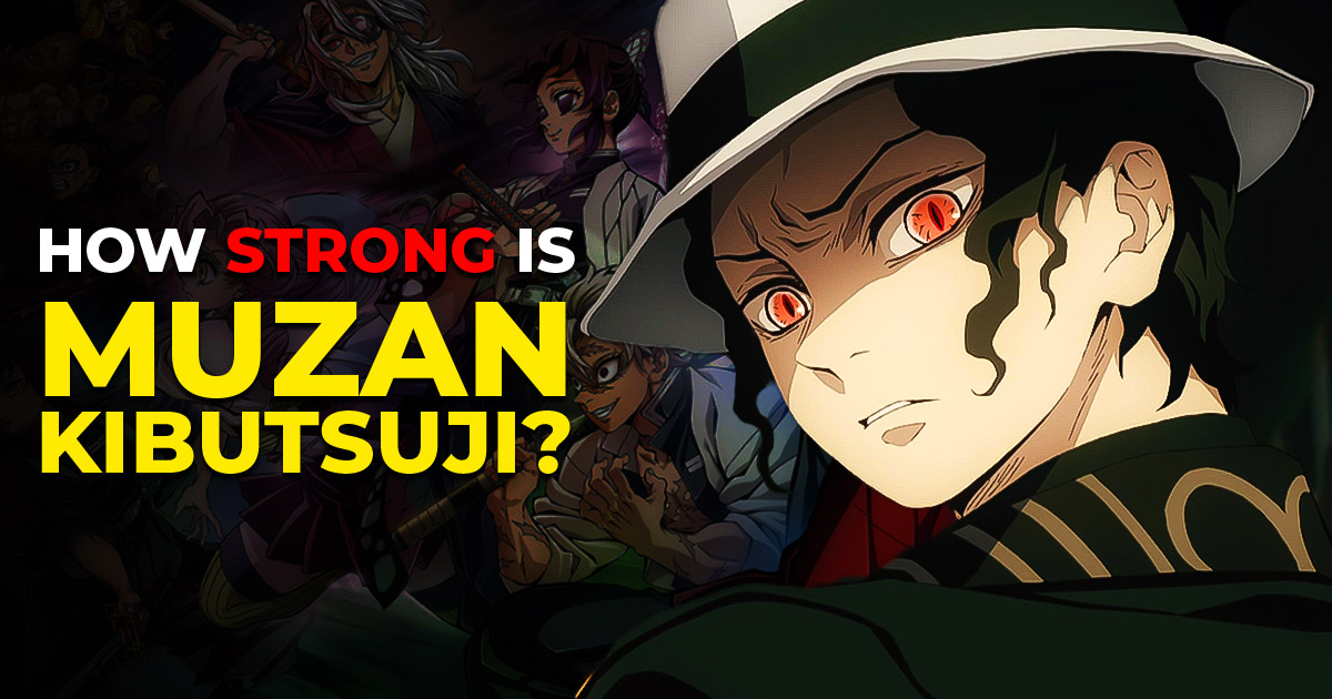 How Strong Is Muzan Kibutsuji? - Book My Blogs