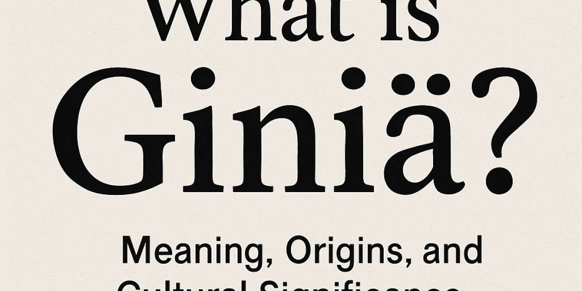 What Is Giniä? Meaning, Origins, and Cultural Significance