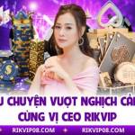 CEO RIKVP QUỲNH BÚP BÊ
